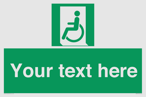 Custom sign safe condition emergency exit for people unable to walk or with walking impairment left